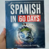 S363c734e95b045e9b75c8e302c7ccef0w.jpg 112 Pages Spanish in 60 Days Speak Just Like The Locals with Common Slang Words and Phrases Conversation Starters Languages Book