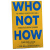 Sb15932b423734a2e940a010532064165z.jpg Who Not How: The Formula to Achieve Bigger Goals Through Accelerating Teamwork English Books